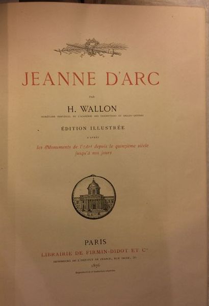 null WALLON (Henri). Jeanne d’Arc. Paris, Librairie de Firmin-Didot et Cie, 1876....