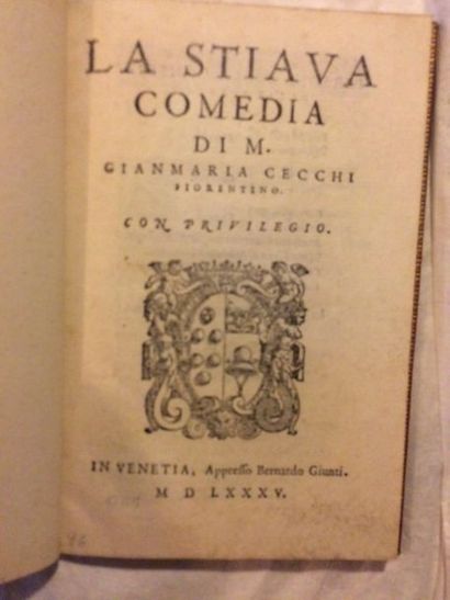 null CECCHI (Gianmaria). La Stiava comedia. In Venetia, Appresso Bernardo Giunti,...