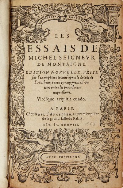 null MONTAIGNE (Michel de). Les Essais. A Paris, Chez Abel l’Angelier, 1598. In-8°,

basane,...
