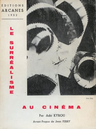 null [CINÉMA]. KYROU Ado. LE SURRÉALISME AU CINÉMA. Paris, Arcanes, 1953 ; petit...