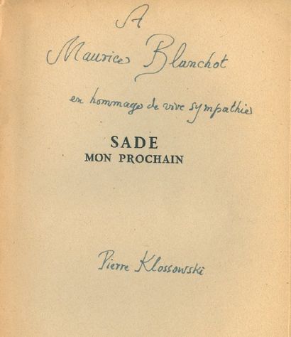 KLOSSOWSKI Pierre SADE MON PROCHAIN. Paris, Éditions du Seuil, 1947 ; in-8°, broché....