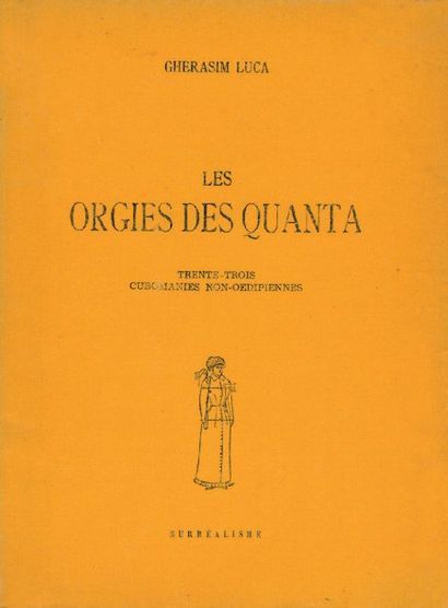 LUCA Ghérasim LES ORGIES DES QUANTA. Bucarest, Surréalisme, 1946 ; in-8°, couverture...