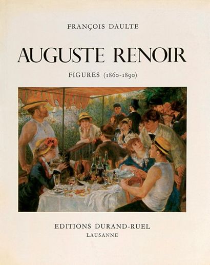 RENOIR Pierre-Auguste CATALOGUE RAISONNÉ DE L'OEUVRE PEINT. Volume 1 : Figures, 1860-1890....