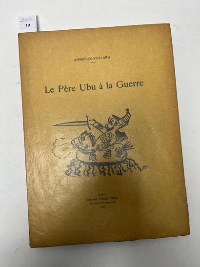 VOLLARD Ambroise, Le Père Ubu à la Guerre, 1923, exemplaire 295 VOLLARD Ambroise,...
