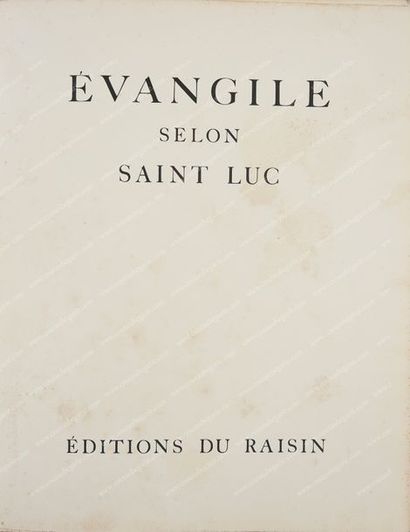 JACQUES-NOZAL Julie (1880-1966). 
Évangile selon Saint Luc, édition du raisin, s....
