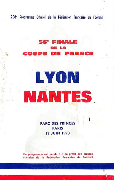 null Programme officiel de la finale de la Coupe de France 1973 opposant Lyon à Nantes...