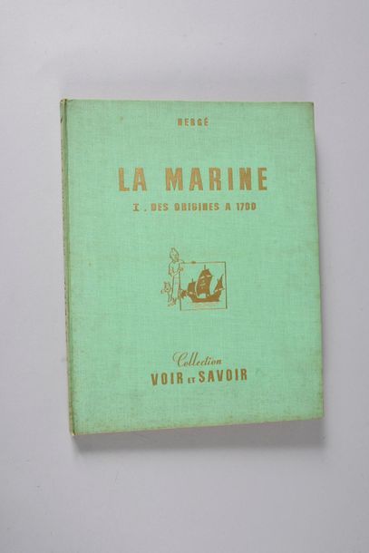 HERGÉ. CHROMOS TINTIN.
VOIR ET SAVOIR - LA MARINE I - DES ORIGINES À 1700
Lombard,...