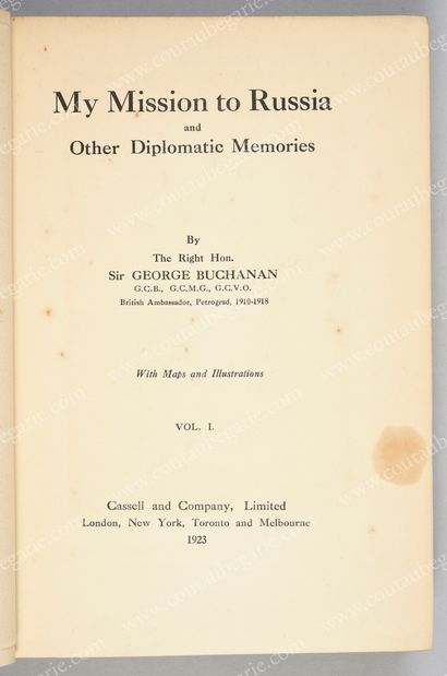 BUCHANAN George. My Mission to Russia and other diplomatic memories, published in...