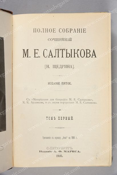 SALTYKOFF. Oeuvres complètes, publiées aux éditions A. F. Marx à Saint-Pétersbourg,...