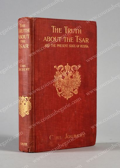 JOUBERT Carl. The truth about the tsar and the present state of Russia, published...