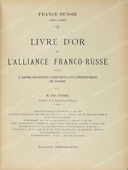 null FRANCO-RUSSIAN ALLIANCE]. 
 DESCHAMPS Philippe, Le livre d'or de l'Alliance...