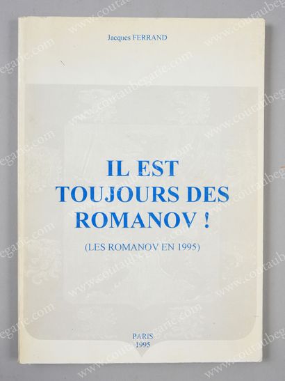FERRAND Jacques. * Il est toujours des Romanov / (Les Romanov en 1995), publié à...