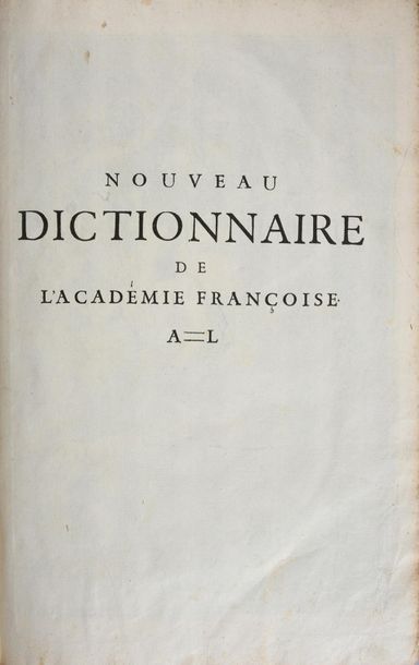 COIGNARD Jean-Baptiste Dictionary of the Académie
Françoise, dedicated to the King,...