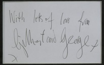 null GILBERT & GEORGE

Signed and autographed piece "With lots of love, Gilbert and...