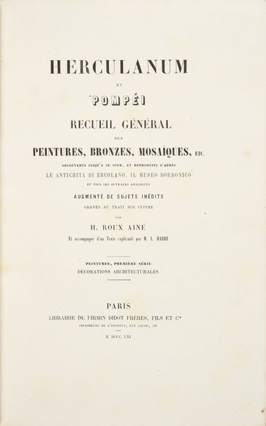 BARRÉ Louis. Herculaneum and Pompeii general collection of paintings, bronzes, mosaics...