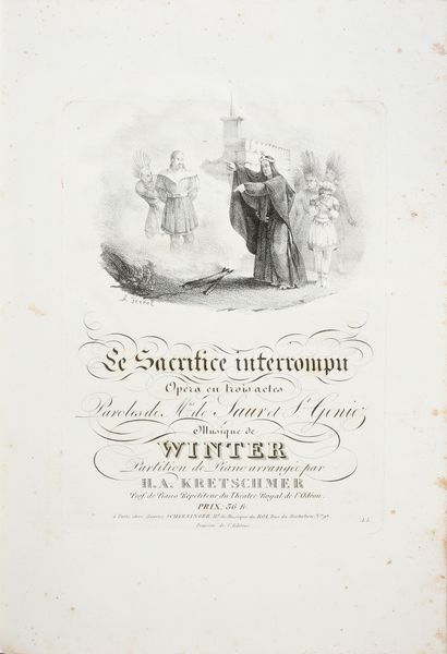 KRETSCHMER H. A. Le sacrifice interrompu, opera in 3 acts on lyrics by Mrs. de Saur...