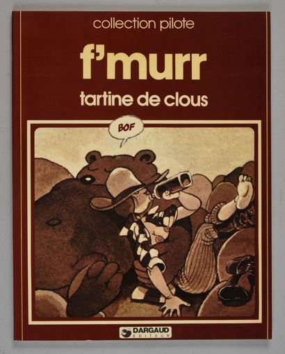 FMURR TARTINE DE CLOUS. Original edition of 1981 enriched by a multitude of drawings...