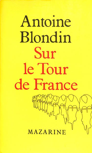 null Antoine Blondin. Book "Sur le Tour de France". With dedication and handwritten...