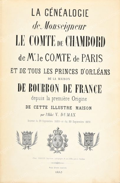 DUMAX V. Abbé La généalogie de Monseigneur le Comte de Chambord, de Mgr le Comte...