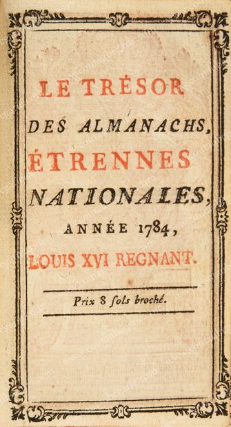 ALMANACH ROYAL 
Le trésor des almanachs, étrennes nationales, curieuses, nécessaires...