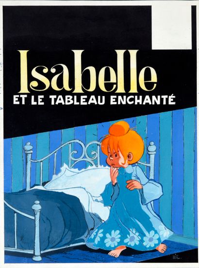 WILL, Willy MALTAITE dit (1927-2000) Isabelle and the enchanted painting

Gouache...