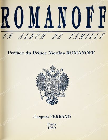 FERRAND Jacques Romanoff, un album de famille, publié par l'auteur,Paris, 1989, 233...