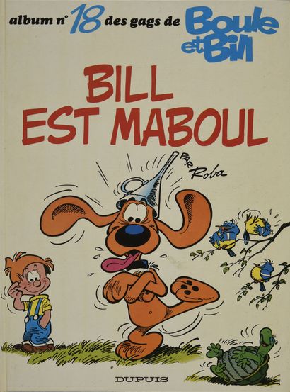 ROBA. BOULE ET BILL, BILL EST MABOUL, album enrichi d'un dessin dédicace signé.