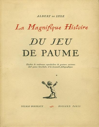 null Livre. La magnifique histoire du Jeu de Paume. Par Albert de Luze. Éditions...