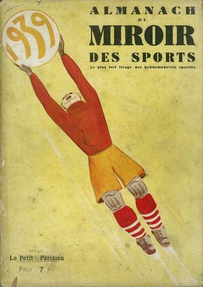 null Lot de 6 Almanachs dont 3 Miroir des Sports 1939-1942-1945 et 3 Miroir Sprint...