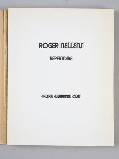 NELLENS Roger (1937-2021) Répertoire, Galerie Alexandre Iolas, Paris, 1974, 26 pages....