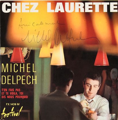 MICHEL DELPECH (1946/2016) : Auteur-compositeur et interprète. 1 disque 45 tours,...