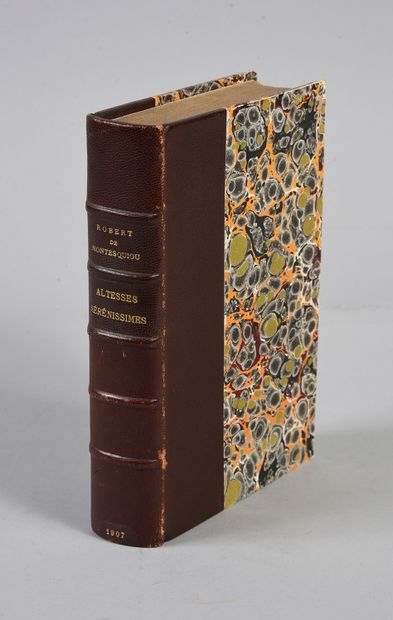 Montesquiou Robert de (1855-1921) Altesses Sérénissimes, Librairie Félix Juven, Paris,...