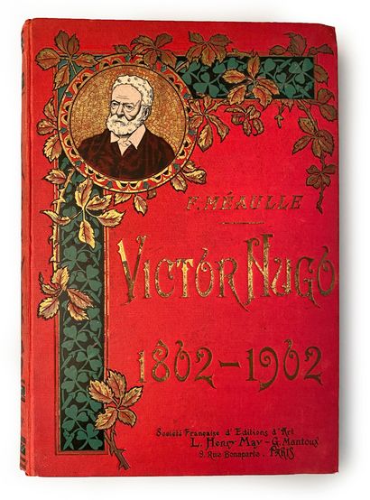 MÉAULLE L.-F., Victor Hugo, 1802-1902, Société...