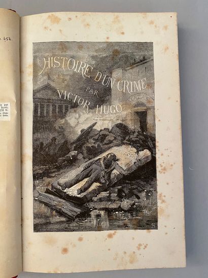 null [BIOGRAPHIES - OEUVRES DE VICTOR HUGO].
Histoire d'un crime, déposition d'un...