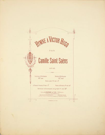 SAINT-SAËNS Camille Hymn to Victor Hugo, Opus 69. First performed in honor of the...