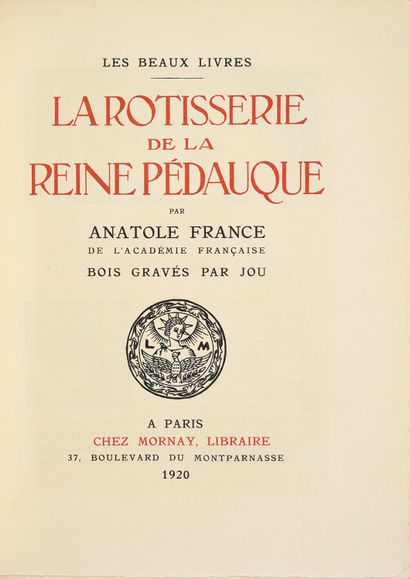 null [BIBLIOTHÈQUE DU DUC DE MASSA] FRANCE Anatole. La Rôtisserie de la Reine Pédauque,...