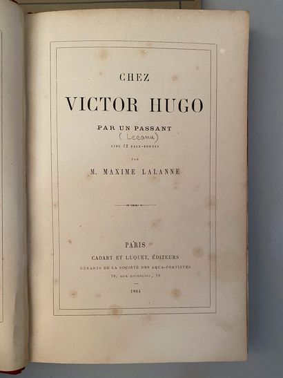 LALANNE Maxime Chez Victor Hugo, par un Passant, publié aux éditions Cadart et Luquet,...