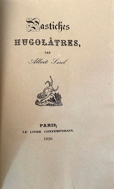 SOREL Albert Pastiches Hugolâtres, published by Léon Pichon for Le Livre contemporain,...