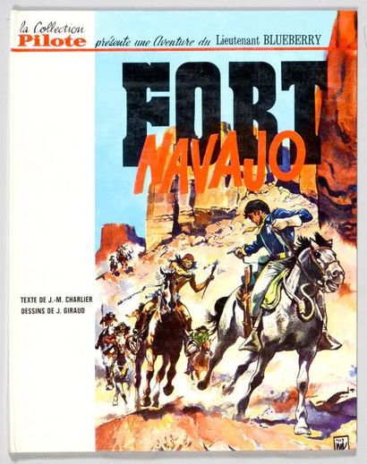 GIRAUD BLUEBERRY 01. Fort Navajo. Edition originale cartonnée française Pilote à...