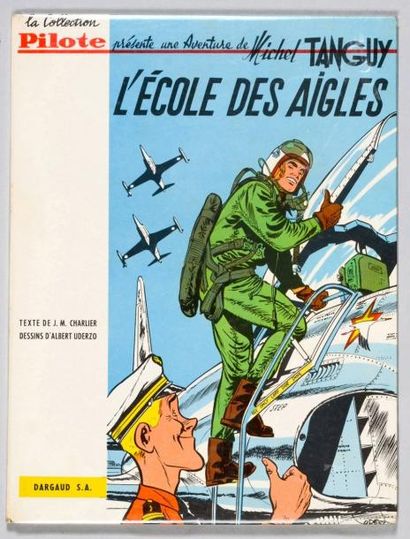 UDERZO/JIJÉ TANGUY ET LAVERDURE 01a. L'école des Aigles. Edition originale française...