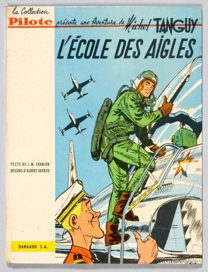 UDERZO/JIJÉ TANGUY ET LAVERDURE 01b. L'école des Aigles. Edition originale française...