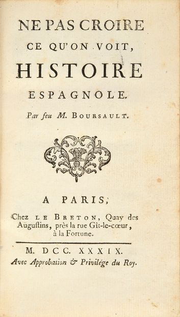 BOURSAULT, Edme Ne pas croire ce qu'on voit. Histoire espagnole.
Paris, chez Le Breton,...