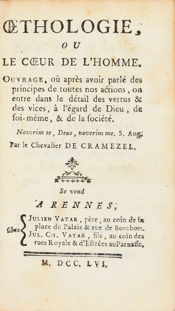 CRAMEZEL, M. de Oethologie ou le cœur de l'homme, ouvrage où après avoir parlé des...