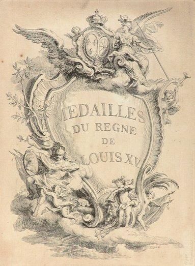null Médailles du règne de Louis XV, par Nicolas Godonnesche, Paris, vers 1748, in-folio,...