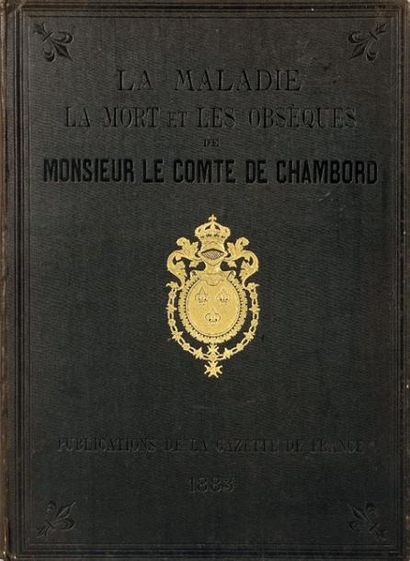 null La maladie, la mort et les obsèques du comte de Chambord. Publication de la...
