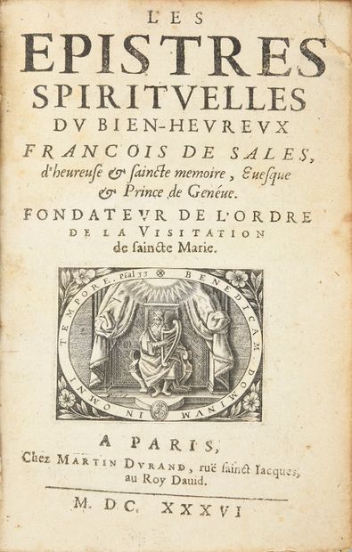S.FRANÇOIS DE SALES Les epistres spirituelles... Paris, Martin Durand, 1636.
Petit...