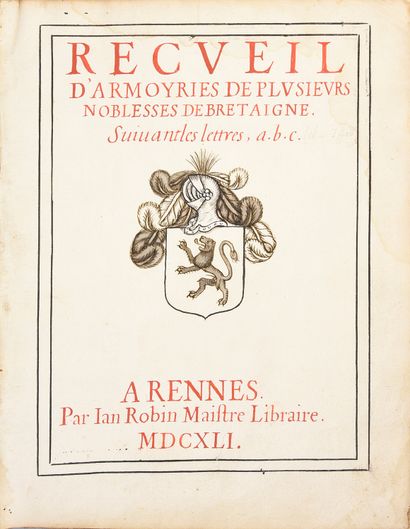 ROBIN Jan Recueil d'armoyries de plusieurs noblesses de Bretaigne... Rennes, 1641.
Manuscript...