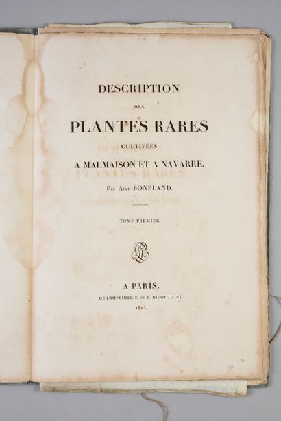 BONPLAND Aimé Description of the rare plants cultivated in Malmaison and Navarre....