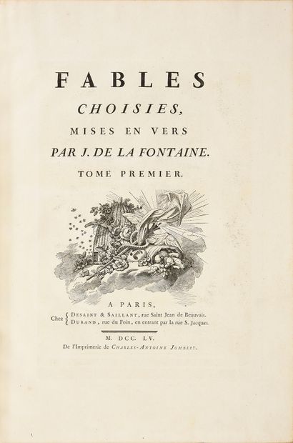 LA FONTAINE Jean de Fables choisies... Paris, Desaint & Saillant et Durand, 1755-1759.
4...