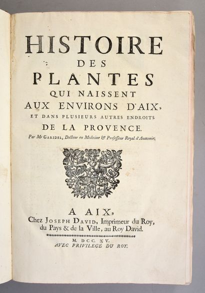 GARIDEL Pierre-Joseph Histoire des plantes qui naissent aux environs d'Aix et dans...
